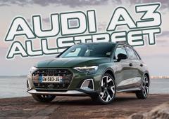 Image de l'actualité:Essai nouvelles Audi A3 : de l’Allstreet, à la S3, en passant par la Sportback