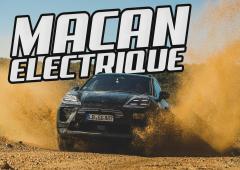 Essai Porsche Macan 100% électrique : Une conduite dans des conditions extrêmes ...