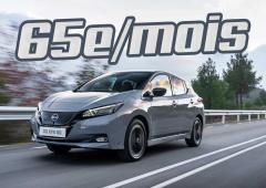 Nissan Leaf : le Leasing à 65€/mois et sans apport... c'est l'affaire du moment ?