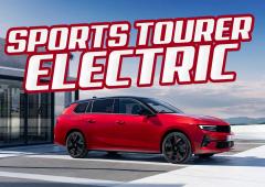 Opel Astra Sports Tourer Electric : tarifs, performances et capacités