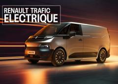 Renault Trafic E-Tech : enfin un vrai utilitaire électrique !