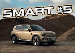 smart #5 : Elle c'est la plus grosse !